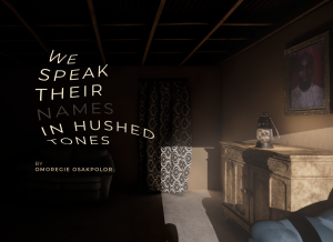 We speak their names in hushed tones by Omoregie Osakpolor poster